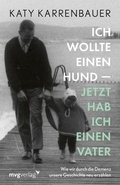 Cover: Ich wollte einen Hund - jetzt hab ich einen Vater - mvg