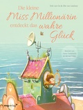 Cover: Die kleine Miss Million&auml;rin entdeckt das wahre Gl&uuml;ck - mvg