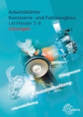 Cover: L&ouml;sungen zu 20334 Arbeitsbl&auml;tter Karosserie- und Fahrzeugbau LF 5-8 - Europa-Lehrmittel