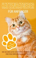 Cover: Katzenratgeber f&uuml;r Anf&auml;nger - BoD - Books on Demand