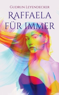 Abbildung von: Raffaela für immer - BoD - Books on Demand