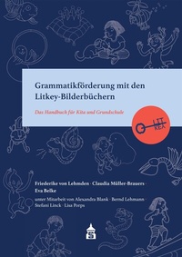 Abbildung von: Grammatikförderung mit den Litkey-Bilderbüchern - Schneider bei wbv