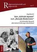Cover: Vom "Kohlrabi-Apostel" zum "Bionade-Biedermeier" - Tectum Wissenschaftsverlag