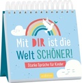 Cover: Mit dir ist die Welt sch&ouml;ner! - arsEdition
