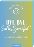 Cover: Mini-Coach. Bye-bye, Selbstzweifel! - arsEdition