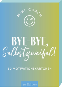 Enlarge image Cover: Mini-Coach. Bye-bye, Selbstzweifel! - arsEdition