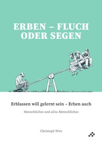 Abbildung von: Erben - Fluch oder Segen - mosaicstones gmbh | Verlag & Buchhandel