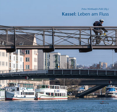 Abbildung von: Kassel: Leben am Fluss - euregioverlag