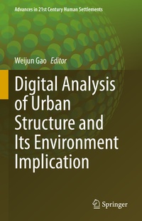 Enlarge image Cover: Digital Analysis of Urban Structure and Its Environment Implication - Springer