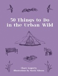 Cover: 50 Things to Do in the Urban Wild - Pavilion