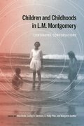 Cover: Children and Childhoods in L.M. Montgomery - McGill-Queen's University Press