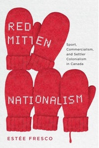 Abbildung von: Red Mitten Nationalism - McGill-Queen's University Press