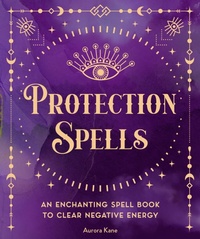 Enlarge image Cover: Protection Spells: Volume 1 - Wellfleet Press