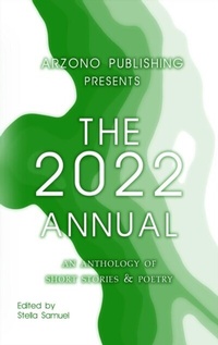 Abbildung von: ARZONO Publishing Presents The 2022 Annual - Distributed By Ingram Spark
