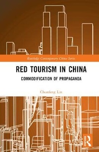 Enlarge image Cover: Red Tourism in China - Routledge