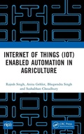 Cover: Internet of Things (IoT) Enabled Automation in Agriculture - CRC Press
