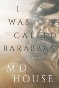 Cover: I Was Called Barabbas - M.D. House