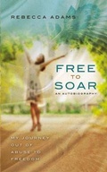 Cover: Free To Soar - My Journey Out of Abuse To Freedom - Emmanuel Expressions, LLC