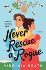 Cover: Never Rescue a Rogue - St. Martin's Griffin