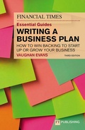 Cover: FT Essential Guide to Writing a Business Plan, The - Pearson ITP