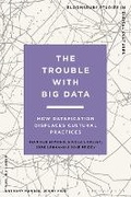 Cover: The Trouble With Big Data - Bloomsbury Academic