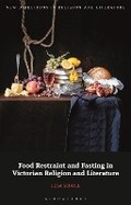 Cover: Food Restraint and Fasting in Victorian Religion and Literature - Bloomsbury Academic