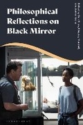 Cover: Philosophical Reflections on Black Mirror - Bloomsbury Academic