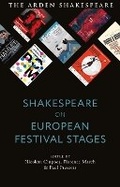 Cover: Shakespeare on European Festival Stages - The Arden Shakespeare