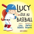 Cover: Lucy Joue Au Baseball - Les Editions Orca