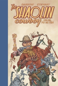 Enlarge image Cover: Shaolin Cowboy: Cruel to Be Kin - Dark Horse Comics,U.S.