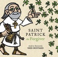 Cover: Saint Patrick the Forgiver - The History and Legends of Ireland`s Bishop - IVP Kids