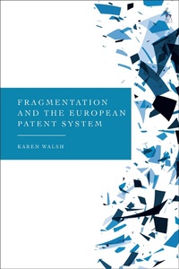 Abbildung von: Fragmentation and the European Patent System - Hart Publishing