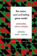 Cover: The Casino, Card and Betting Game Reader - Bloomsbury Academic USA