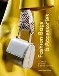 Cover: Fashion Bags and Accessories - Laurence King Publishing