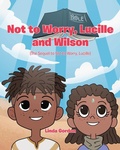 Cover: Not to Worry, Lucille and Wilson - Christian Faith