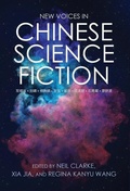 Cover: New Voices in Chinese Science Fiction - Clarkesworld Books