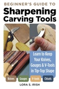 Cover: Beginner's Guide to Sharpening Carving Tools - Fox Chapel Publishing