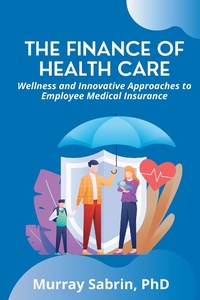 Abbildung von: The Finance of Health Care - Business Expert Press