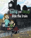 Cover: Daisy and Jacob Ride the Train - Fulton Books