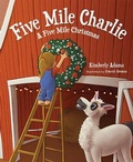 Cover: Five Mile Charlie: A Five Mile Christmas - Mascot Kids