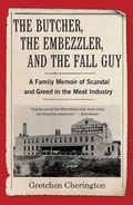 Cover: The Butcher, the Embezzler, and the Fall Guy - She Writes Press