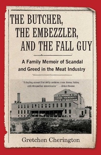 Abbildung von: The Butcher, the Embezzler, and the Fall Guy - She Writes Press