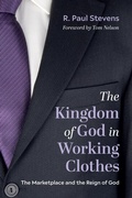 Cover: The Kingdom of God in Working Clothes - Wipf and Stock Publishers