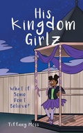 Cover: His Kingdom Girlz - Xulon Press