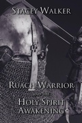 Cover: Ruach Warrior and the Holy Spirit Awakening - Trilogy Christian Publishing