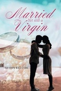 Cover: Married Yet still a Virgin - Pro Creation Press