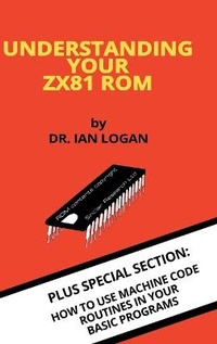 Enlarge image Cover: Understanding Your ZX81 ROM - Acorn Books
