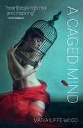 Cover: A Caged Mind - IW Press Ltd