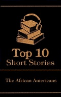 Cover: The Top 10 Short Stories - The African Americans - Top 10 Publishing