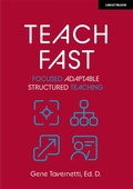 Cover: Teach Fast: Focused Adaptable Structured Teaching - John Catt Educational Ltd